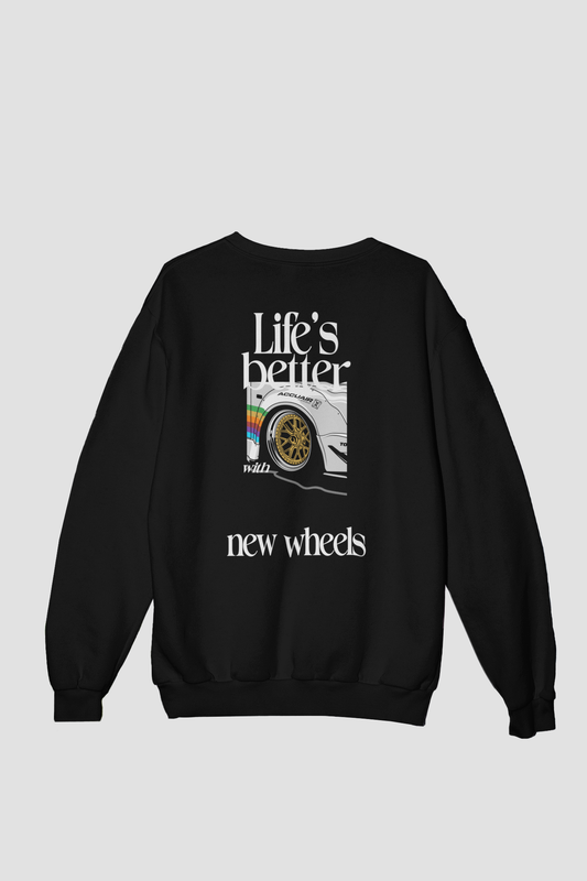 Sweat CREWNECK LIFE'S BETTER WITH NEW WHEELS